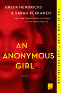 Anonymous Girl- Greer Hendricks & Sarah Pekkanen- Paperback