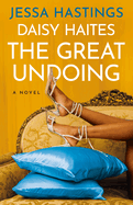 Daisy Haites, The Great Undoing- Jessa Hastings- Paperback (Magnolia Parks #4)